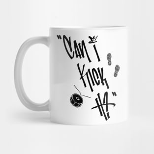 Can I Kick It? Classic Hip Hop Rap Quote Mug